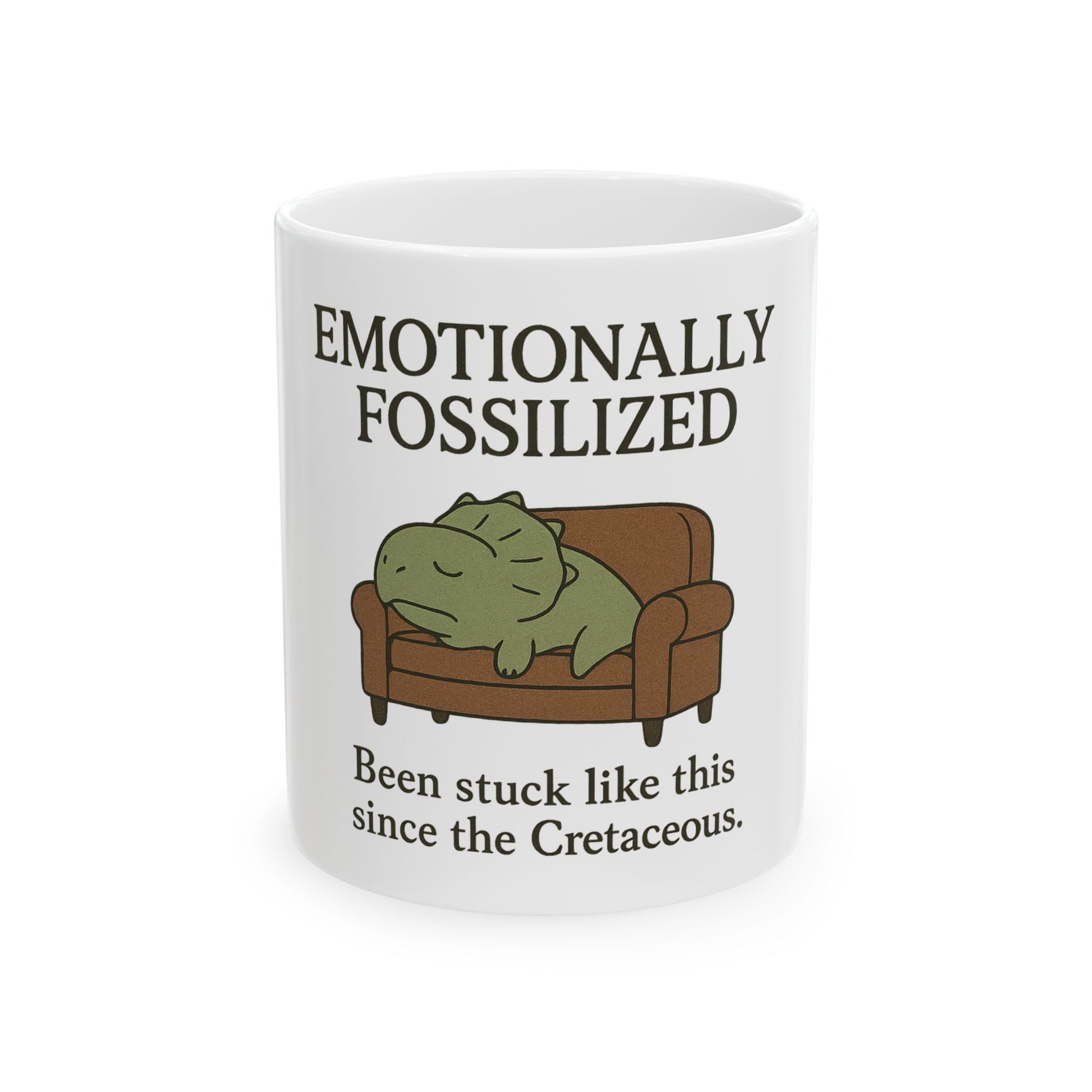 Emotional Fossilized Dinosaur Mug | Funny Coffee Cup | Gift for Dinosaur Lovers | Home Office Mug | Fun Drinkware | 11oz, 15oz