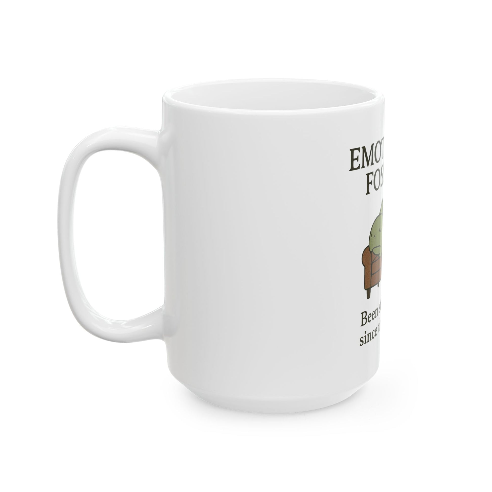 Emotional Fossilized Dinosaur Mug | Funny Coffee Cup | Gift for Dinosaur Lovers | Home Office Mug | Fun Drinkware | 11oz, 15oz