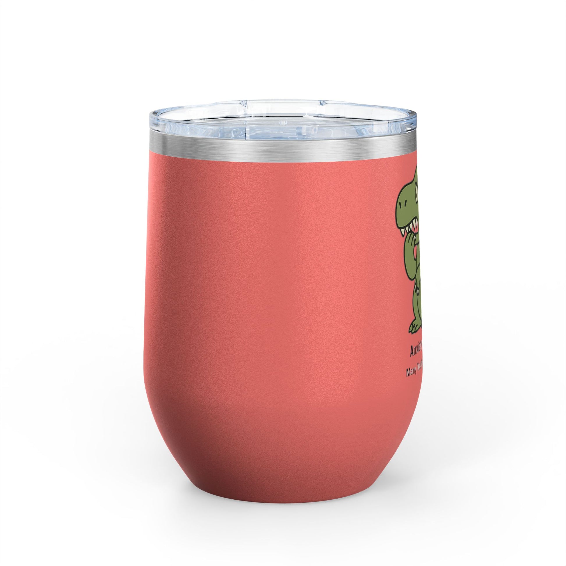 Wine Tumbler with Dinosaur Anxiety, Funny Gift for Dinosaur Lovers, Cute Travel Mug, Humor for Wine Enthusiasts, T-Rex Coping Skills Cup