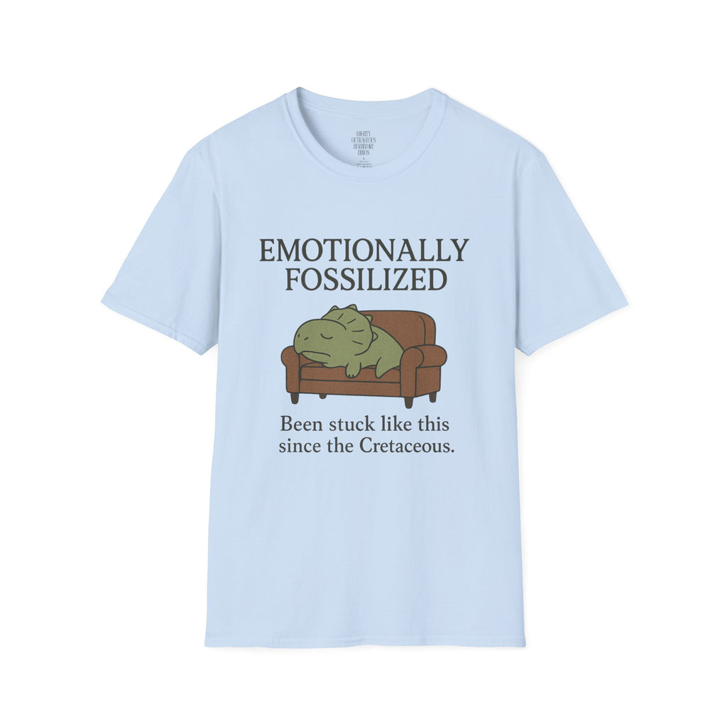 Emotionally Fossilized T-Shirt, Funny Gift, Humor Tee, Unisex Shirt, Couch Potato, Cretaceous Humor, Relaxation Wear